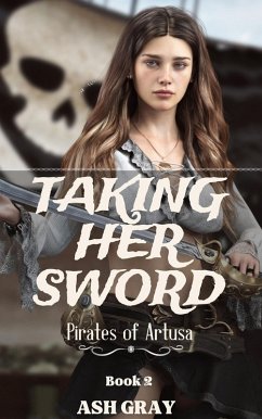 Cover Taking Her Sword (Pirates of Artusa, #2) (eBook, ePUB)