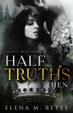 Half Truths: Then (Fate's Bite, #3) (eBook, ePUB)