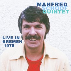 Live In Bremen 1978 - Schoof,Manfred Quintet