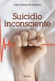 Suicídio inconsciente (eBook, ePUB)