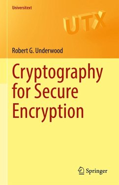 Cryptography for Secure Encryption (eBook, PDF) - Underwood, Robert G.