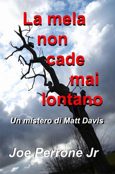 La mela non cade mai lontano (Un mistero di Matt Davis) (eBook, ePUB) La mela non cade mai lontano (Un mistero di Matt Davis) (eBook, ePUB)