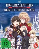 How a Realist Hero Rebuilt the Kingdom - Vol. 6 - Das finale Volume Limited Edition
