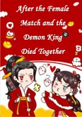 After the Female Match and the Demon King Died Together (eBook, ePUB)