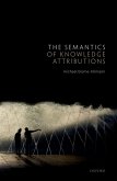 The Semantics of Knowledge Attributions (eBook, PDF) The Semantics of Knowledge Attributions (eBook, PDF)