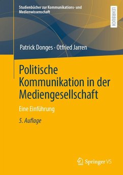 Politische Kommunikation in der Mediengesellschaft (eBook, PDF) - Donges, Patrick; Jarren, Otfried