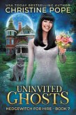 Uninvited Ghosts (Hedgewitch for Hire, #7) (eBook, ePUB)