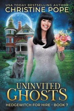 Uninvited Ghosts (Hedgewitch for Hire, #7) (eBook, ePUB) - Pope, Christine