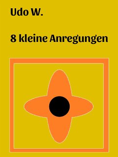 8 kleine Anregungen (eBook, ePUB) - W., Udo