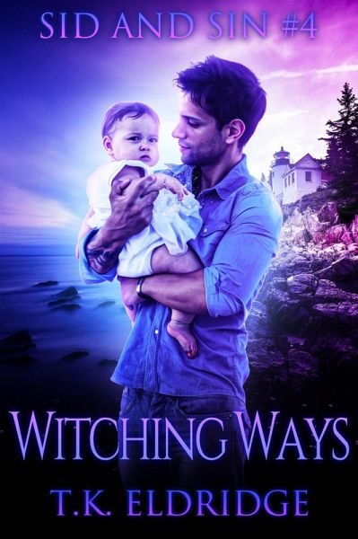 Witching Ways (The Sid & Sin Series, #4) (eBook, ePUB) Witching Ways (The Sid & Sin Series, #4) (eBook, ePUB)