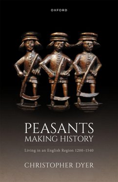 Peasants Making History (eBook, ePUB) - Dyer, Christopher