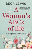 A Woman's ABC's Of Life (eBook, ePUB) A Woman's ABC's Of Life (eBook, ePUB)