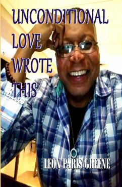 Unconditional Love Wrote This (eBook, ePUB) - Greene, Leon