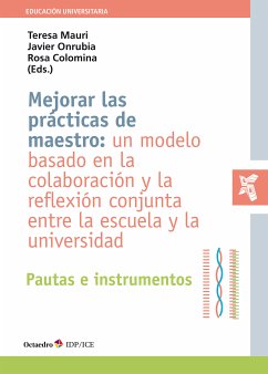 Mejorar las prácticas de maestro: un modelo basado en la colaboración y la reflexión conjunta entre la escuela y la universidad (eBook, ePUB)