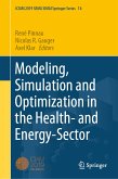 Modeling, Simulation and Optimization in the Health- and Energy-Sector (eBook, PDF)
