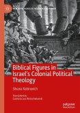 Biblical Figures in Israel's Colonial Political Theology (eBook, PDF)