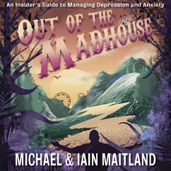 Out of the Madhouse (MP3-Download) - Maitland, Michael; Maitland, Ian