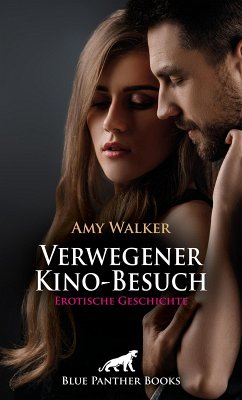 Verwegener Kino-Besuch   Erotische Geschichte (eBook, ePUB) - Walker, Amy