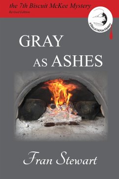 Gray as Ashes (Biscuit McKee Mysteries, #7) (eBook, ePUB) - Stewart, Fran