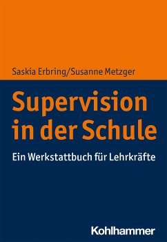 Supervision in der Schule (eBook, ePUB) - Erbring, Saskia; Metzger, Susanne