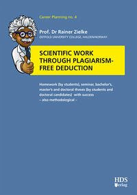 Scientific work through plagiarism-free deduction - Zielke, Rainer