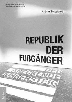 Republik der Fußgänger - Engelbert, Arthur