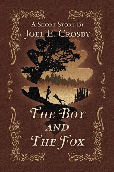 The Boy and the Fox (eBook, ePUB) The Boy and the Fox (eBook, ePUB)