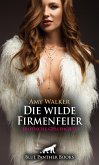 Die wilde Firmenfeier Erotische Geschichte (eBook, ePUB) Die wilde Firmenfeier Erotische Geschichte (eBook, ePUB)