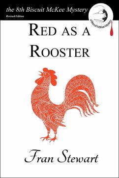 Red as a Rooster (Biscuit McKee Mysteries, #8) (eBook, ePUB) - Stewart, Fran