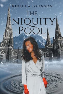 The Iniquity Pool (eBook, ePUB) - Johnson, Rebecca