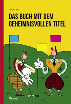 Das Buch mit dem geheimnisvollen Titel - Gilke, Thomas