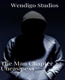The Man Chapter 2: Uneasiness (eBook, ePUB)