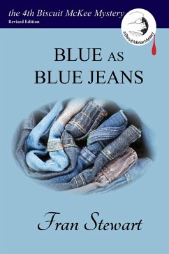 Blue as Blue Jeans (Biscuit McKee Mysteries, #4) (eBook, ePUB) - Stewart, Fran