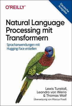 Natural Language Processing mit Transformern - Tunstall, Lewis;von Werra, Leandro;Wolf, Thomas