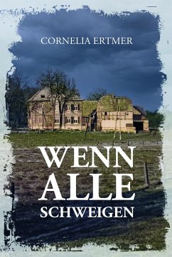 Wenn alle schweigen - Ertmer, Cornelia