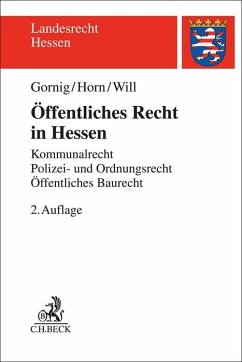 Öffentliches Recht in Hessen - Gornig, Gilbert;Horn, Hans-Detlef;Will, Martin