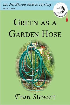 Cover Green as a Garden Hose (Biscuit McKee Mysteries, #3) (eBook, ePUB)