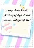 Going through with Academy of Agricultural Sciences and Grandfather (eBook, ePUB)