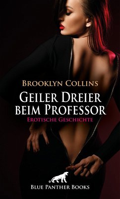 Geiler Dreier beim Professor   Erotische Geschichte (eBook, PDF) - Collins, Brooklyn