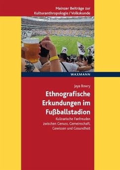 Ethnografische Erkundungen im Fußballstadion - Bowry, Jaya