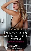 In den guten alten wilden Zeiten   Erotische Geschichte (eBook, ePUB)