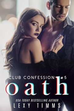 Oath (Club Confession Series, #5) (eBook, ePUB) Cover Oath (Club Confession Series, #5) (eBook, ePUB)