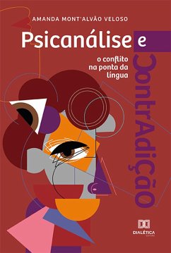 Psicanálise e contradição (eBook, ePUB) - Veloso, Amanda Mont'Alvão