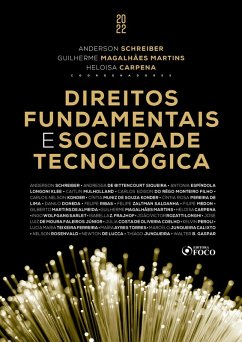 Direitos fundamentais e sociedade tecnológica (eBook, ePUB) - Schreiber, Anderson; Ribas, Felipe; Saldanha, Felipe Zaltman; Medon, Filipe; Almeida, Gilberto Martins de; Martins, Guilherme Magalhães; Carpena, Heloisa; Sarlet, Ingo Wolfgang; Frajhof, Isabella Z.; Longhi, João Victor Rozatti; Júnior, José Luiz de Moura Faleiros; Siqueira, Andressa de Bittencourt; Coelho, Júlia Costa de Oliveira; Peroli, Kelvin; Ferreira, Lucia Maria Teixeira; Torres, Maíra Ayres; Calixto, Marcelo Junqueira; Rosenvald, Nelson; Lucca, Newton de; Junqueira, Thiago; Gaspar,