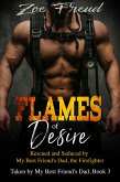 Flames of Desire: Rescued and Seduced by My Best Friend's Dad, the Firefighter (eBook, ePUB)