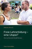 Freie Lehrerbildung - eine Utopie? (eBook, ePUB)