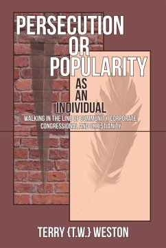 Persecution or Popularity as an Individual (eBook, ePUB) - Weston, Terry {Tw}