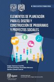 Elementos de planeación para el diseño y construcción de programas y proyectos sociales (eBook, ePUB)