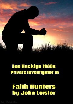 Cover Lee Hacklyn 1980s Private Investigator in Faith Hunters (eBook, ePUB)