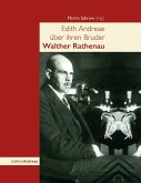 Edith Andreae über ihren Bruder Walther Rathenau
